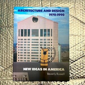 ARCHITECTURE AND DESIGN 1970-1990: NEW IDEAS IN AMERICA • 1989 COFFEE TABLE BOOK